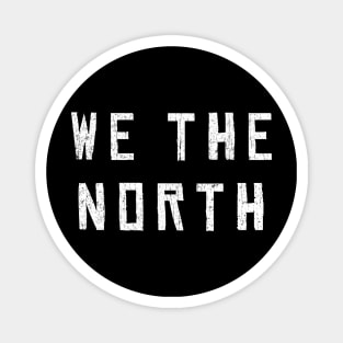 we the north Magnet